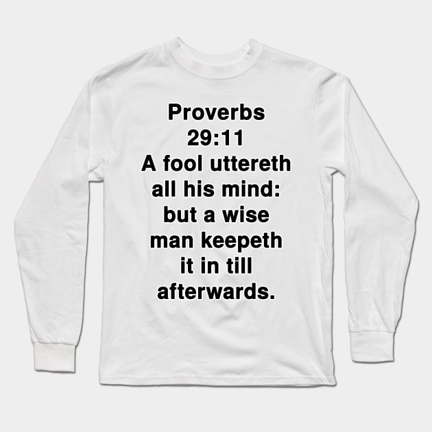 Proverbs 29:11  King James Version (KJV) Bible Verse Typography Long Sleeve T-Shirt by Holy Bible Verses